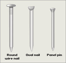 a round wire nail, an oval nail and a panel pin (http://www.bbc.co.uk/schools/gcsebitesize/design/images/dt_m_mmc_ca_04a.gif)