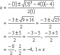 x = -4, x = 1 (http://www.purplemath.com/modules/quads/qform02.gif)